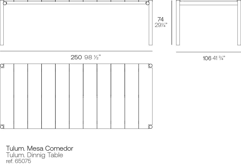 Tulum dining table dimensions diagram 250 cm in length 74 cm height 106 width| Table dimensions